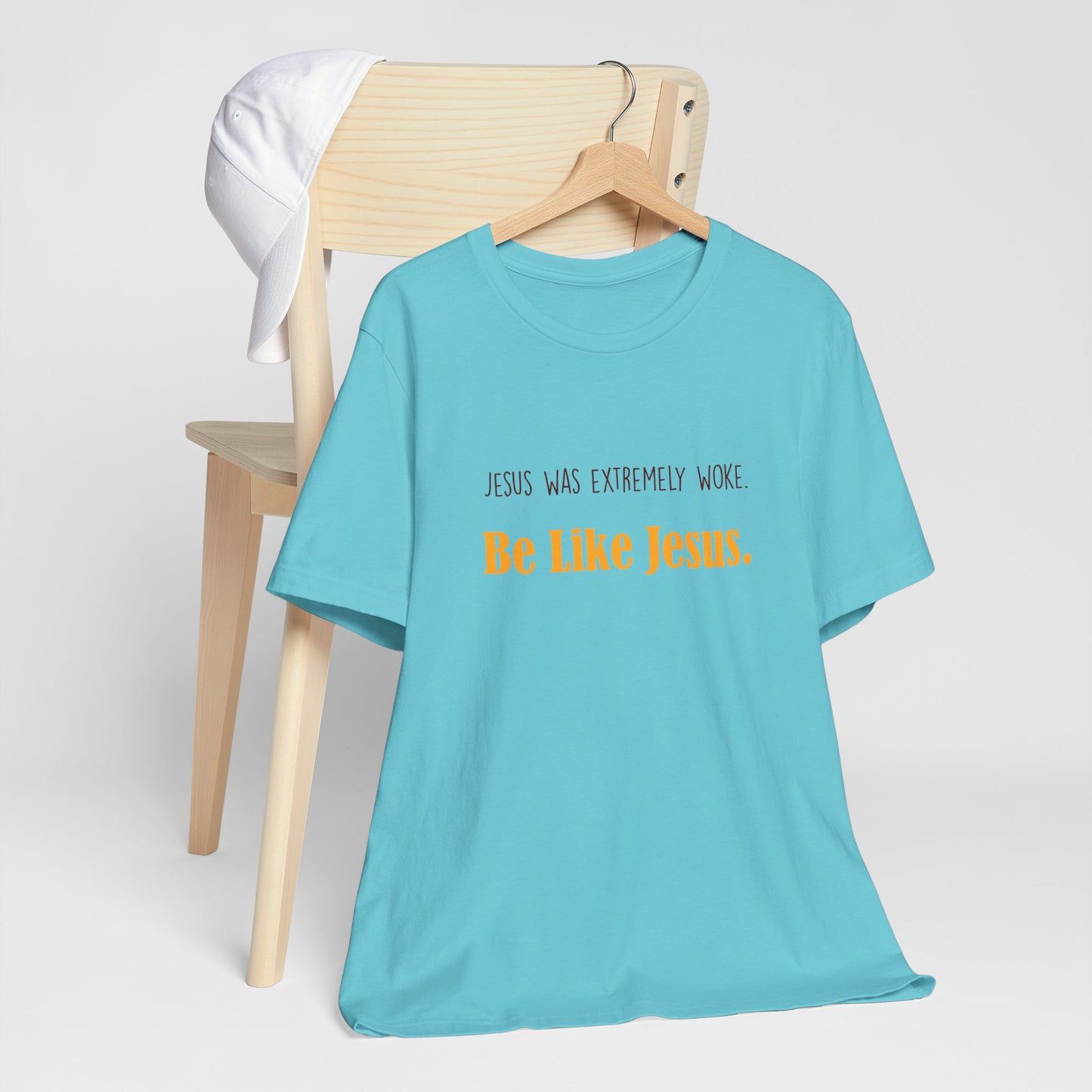 Christian Unisex Tee - Jesus was very woke