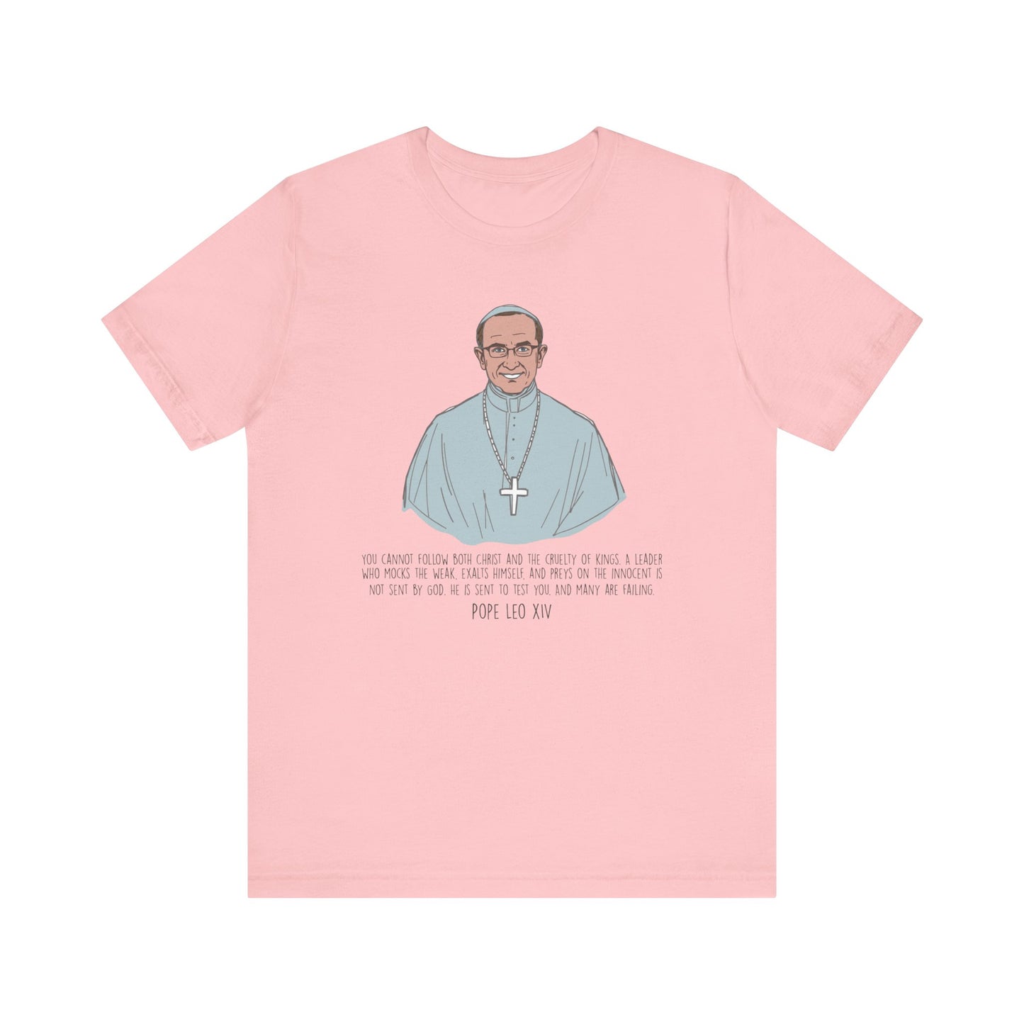 Pope Leo XIV Inspirational Quote Tee, Spiritual Gift, Faith-Based Shirt, Religious Apparel, Unisex T-Shirt, Christian Encouragement