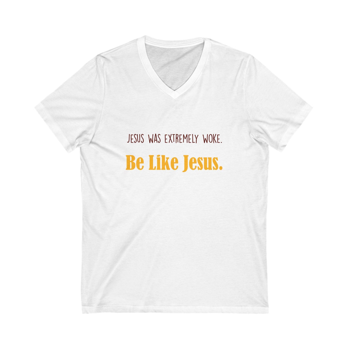 Woke Jesus V-Neck Tee, Inspirational T-Shirt, Christian Apparel, Casual Wear, Faith-Based Gift, Be Like Jesus Shirt