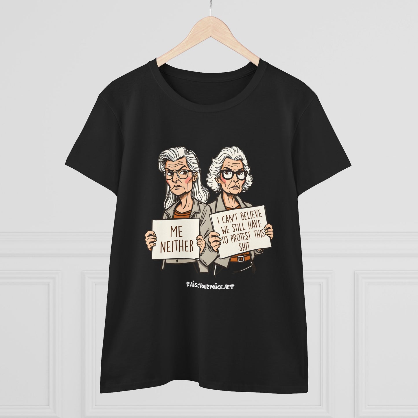Empowering Women's Midweight Tee - "Me Neither" Protest Shirt