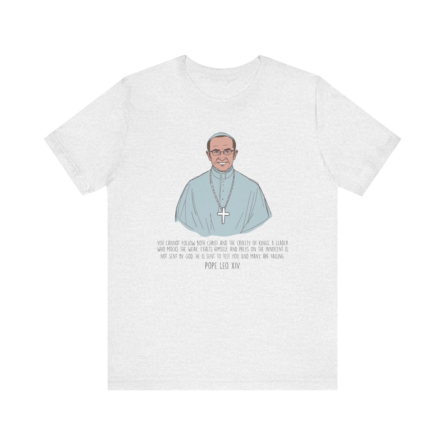Pope Leo XIV Inspirational Quote Tee, Spiritual Gift, Faith-Based Shirt, Religious Apparel, Unisex T-Shirt, Christian Encouragement