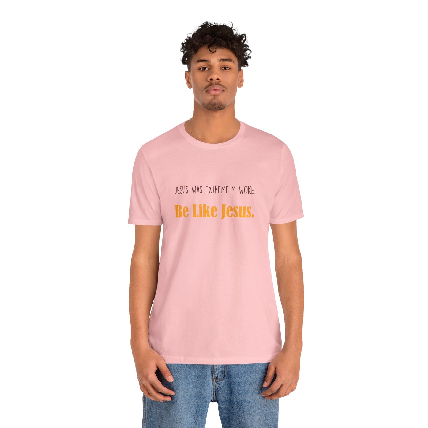 Christian Unisex Tee - Jesus was very woke
