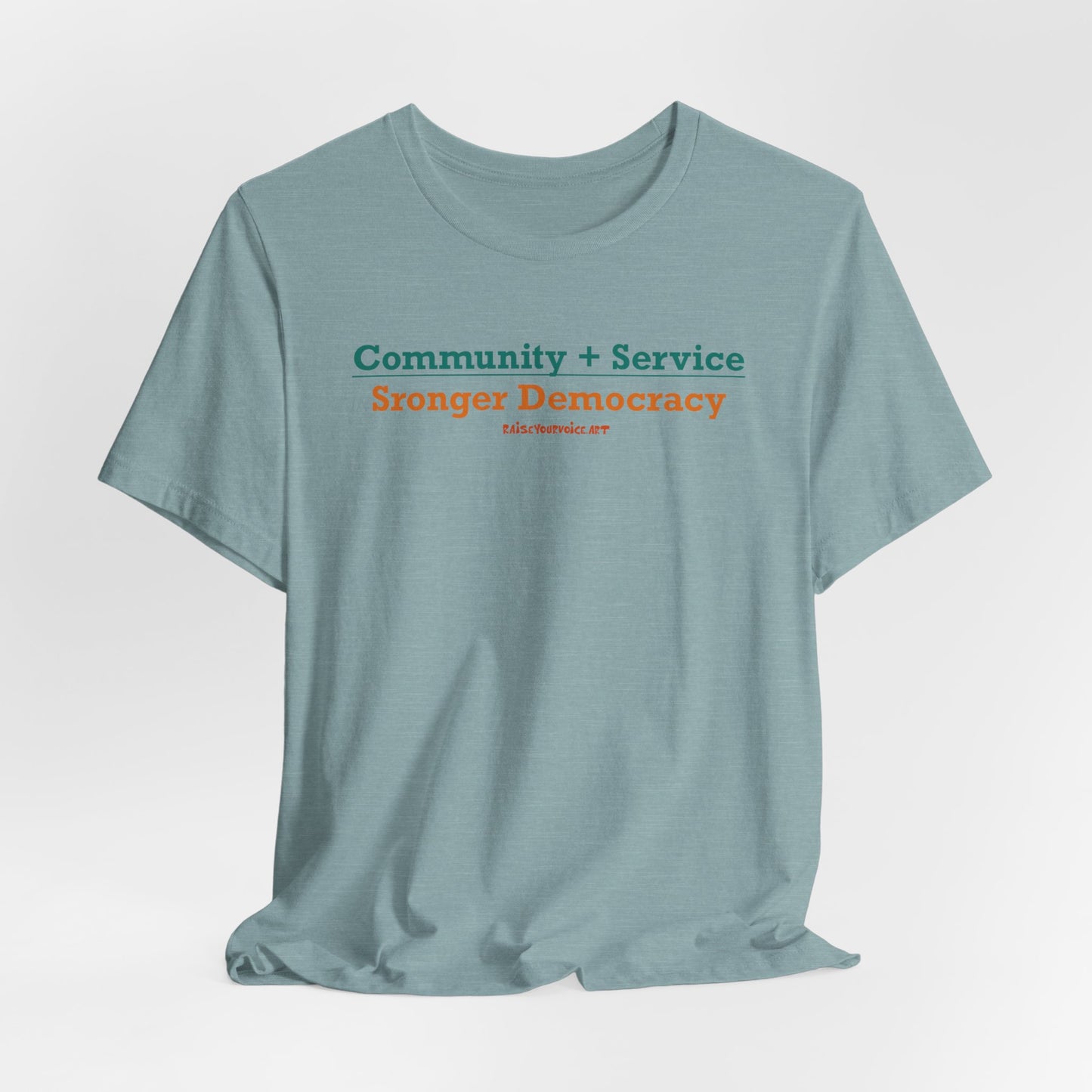 Community + Service = Stronger Democracy unisex tee