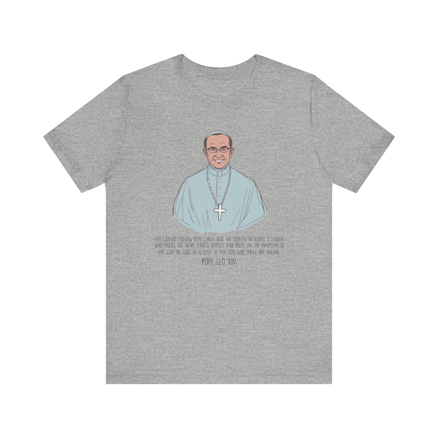 Pope Leo XIV Inspirational Quote Tee, Spiritual Gift, Faith-Based Shirt, Religious Apparel, Unisex T-Shirt, Christian Encouragement