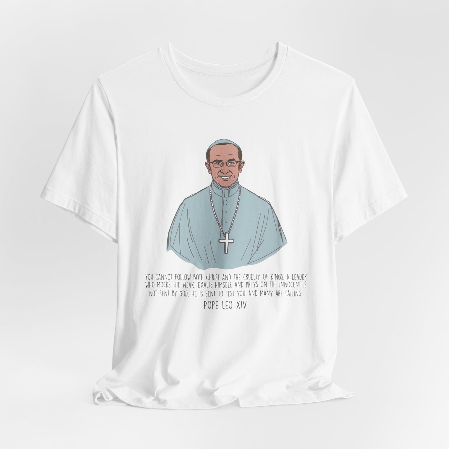 Pope Leo XIV Inspirational Quote Tee, Spiritual Gift, Faith-Based Shirt, Religious Apparel, Unisex T-Shirt, Christian Encouragement