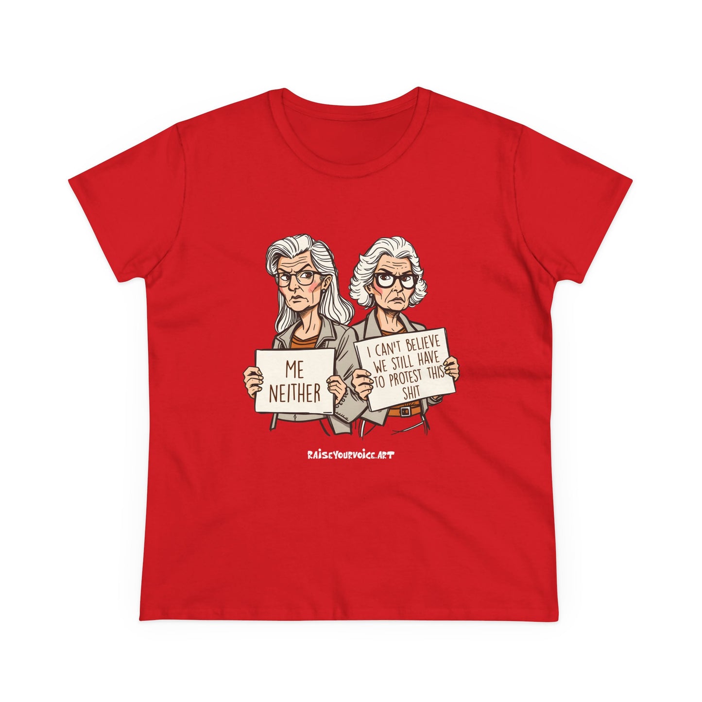 Empowering Women's Midweight Tee - "Me Neither" Protest Shirt