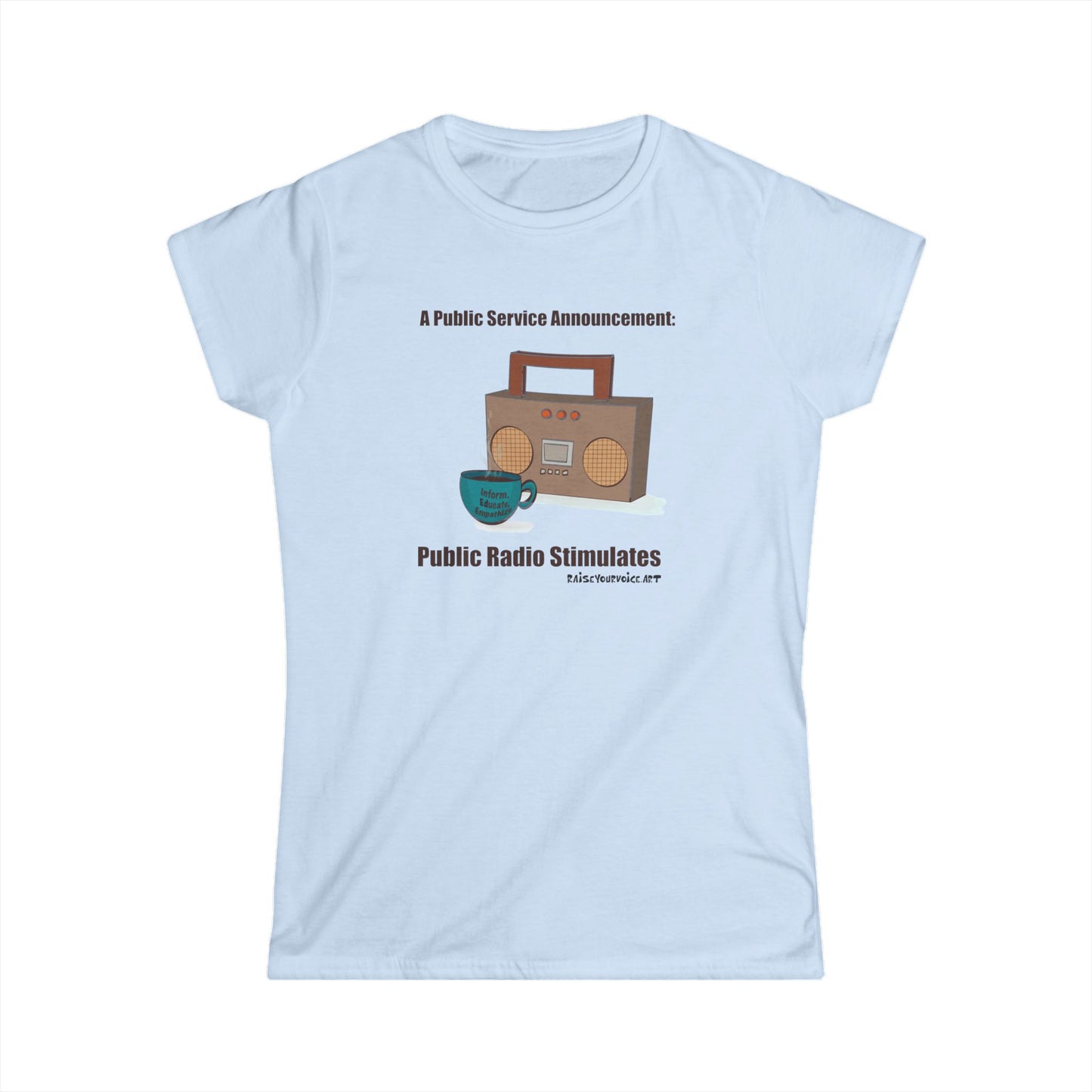 Public Radio Stimulates Women's Softstyle Tee - Fun Announcement Shirt