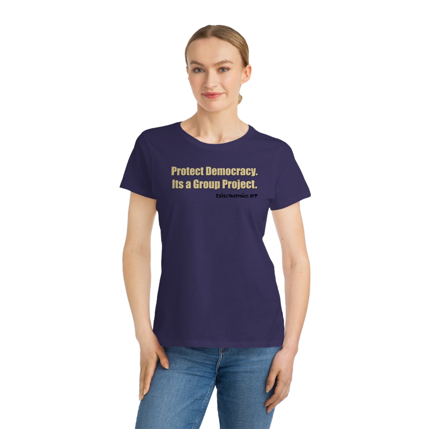 Protect Democracy - It's A Group Project, Women's Organic Tee