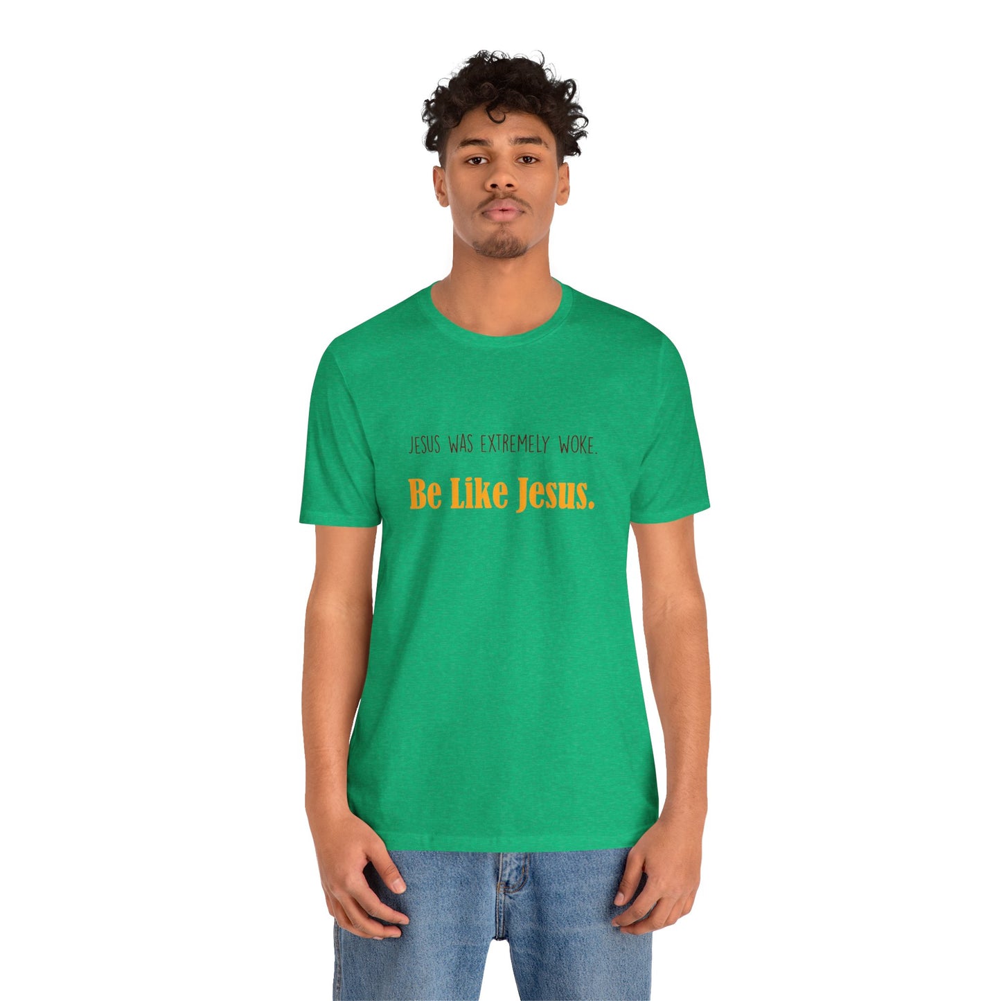 Christian Unisex Tee - Jesus was very woke