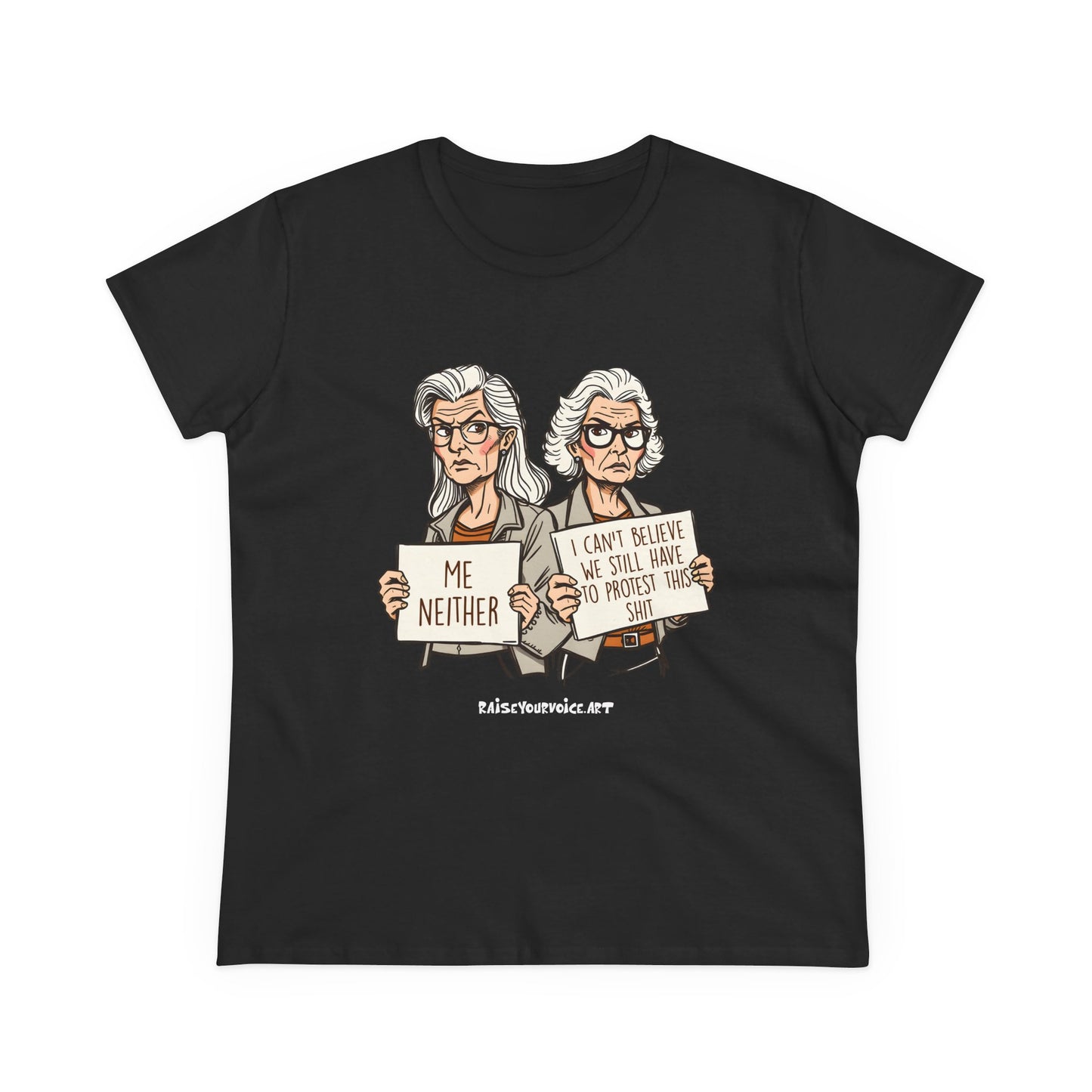 Empowering Women's Midweight Tee - "Me Neither" Protest Shirt