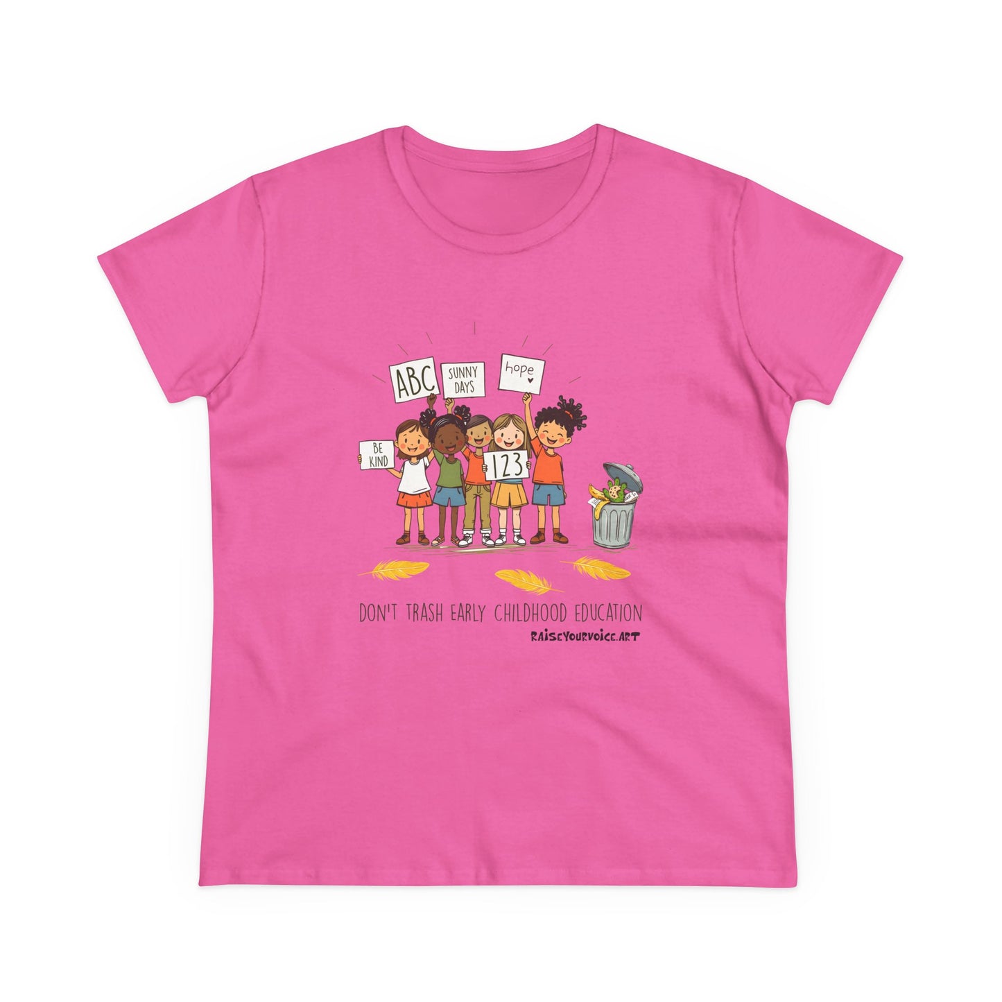 Women’s Activism Cotton Tee - "Don’t Trash Early Childhood Education" pro PBS.