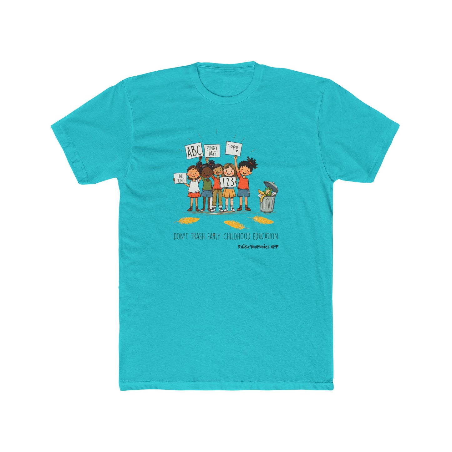 "Don't Trash Early Childhood Education" Design - pro PBS Unisex Cotton Crew Tee