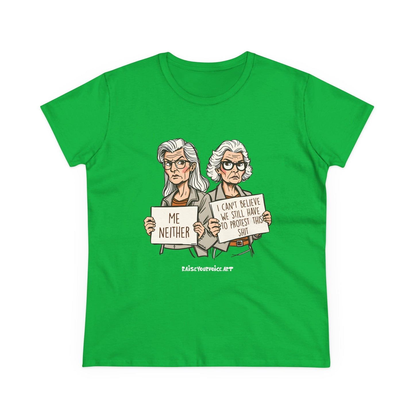 Empowering Women's Midweight Tee - "Me Neither" Protest Shirt