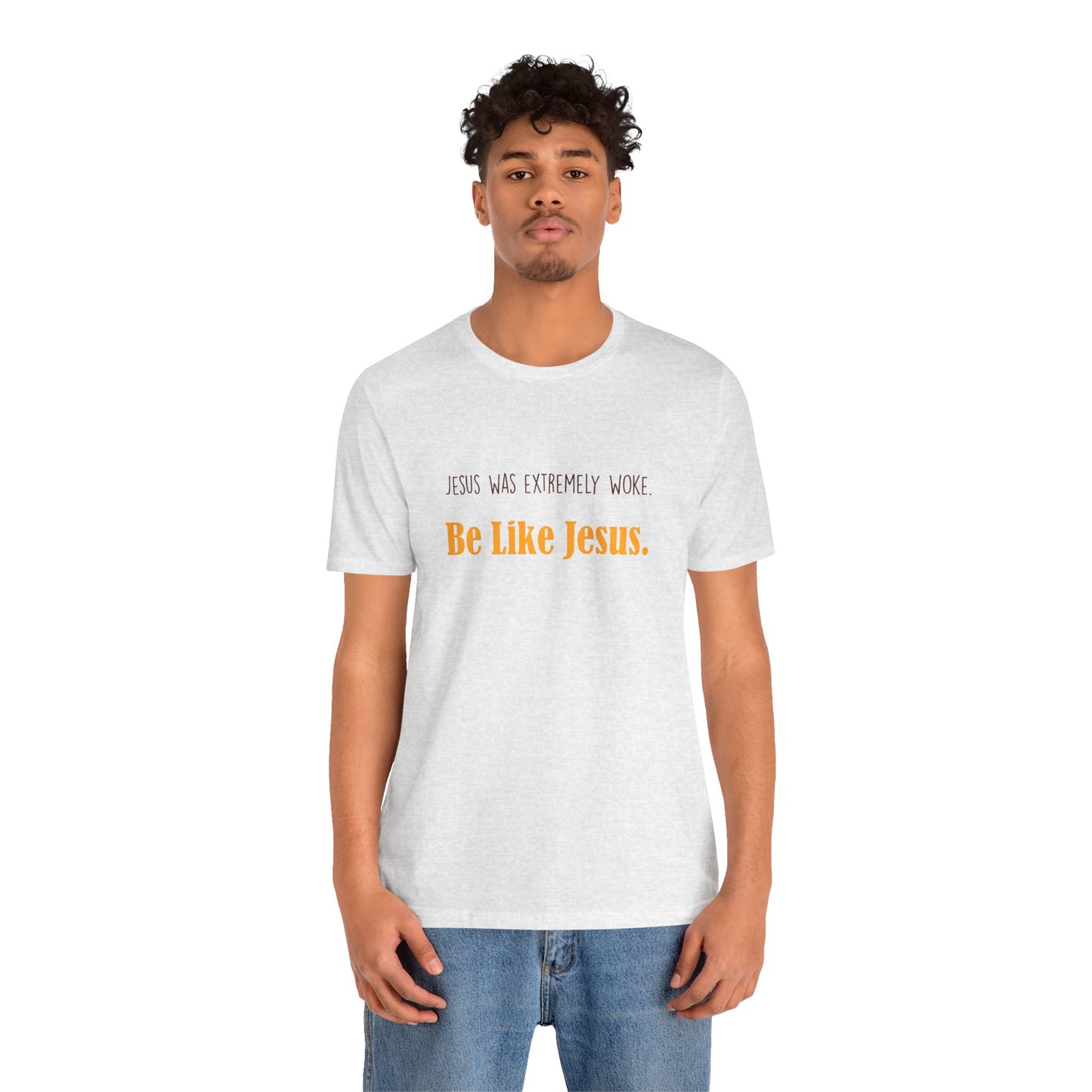 Christian Unisex Tee - Jesus was very woke