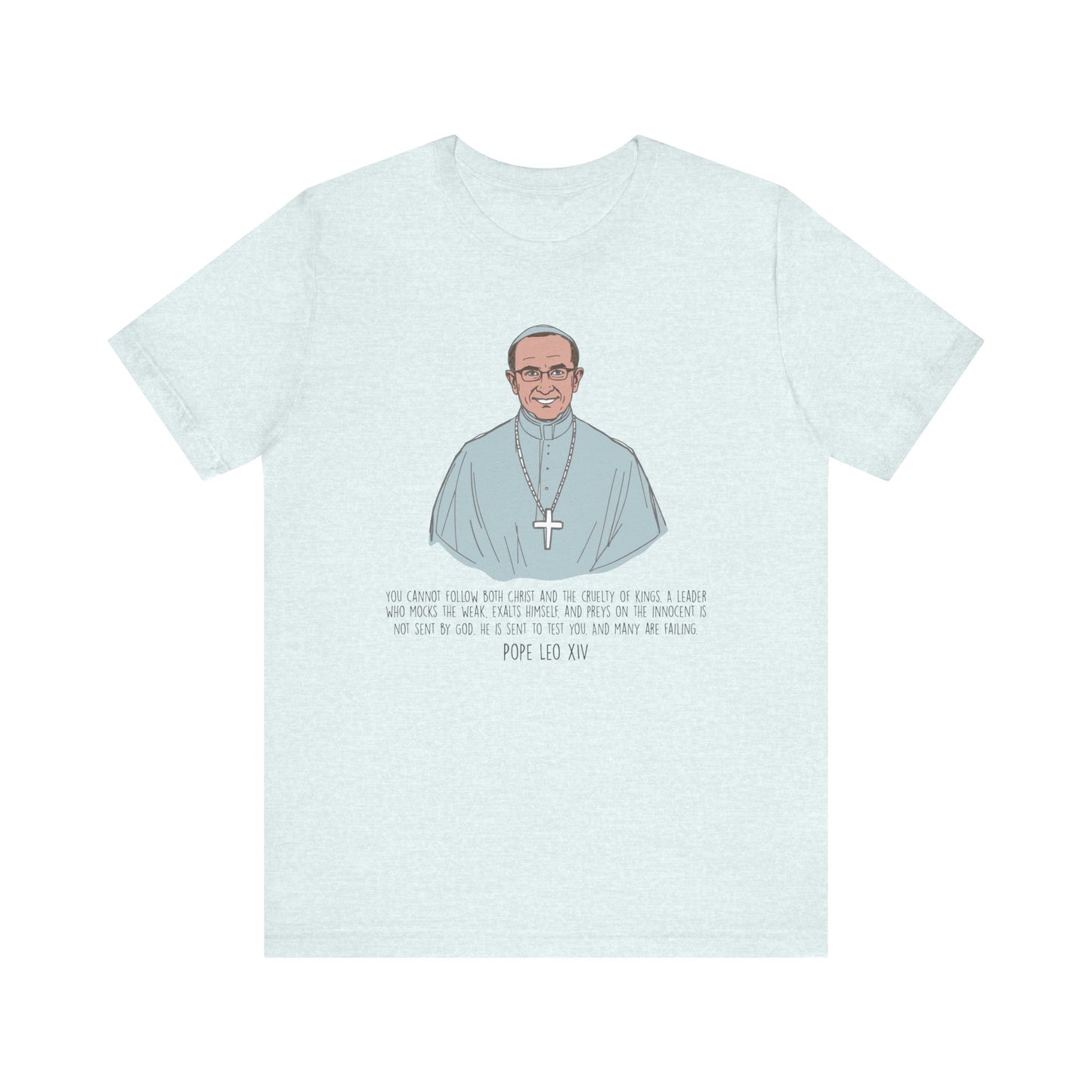 Pope Leo XIV Inspirational Quote Tee, Spiritual Gift, Faith-Based Shirt, Religious Apparel, Unisex T-Shirt, Christian Encouragement
