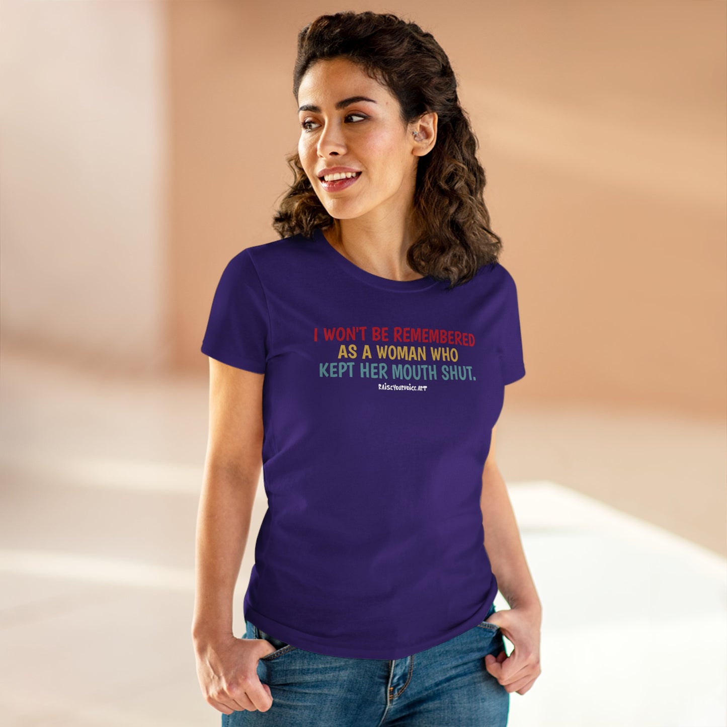 I won't be remembered as a woman who kept her mouth shut, women's tee