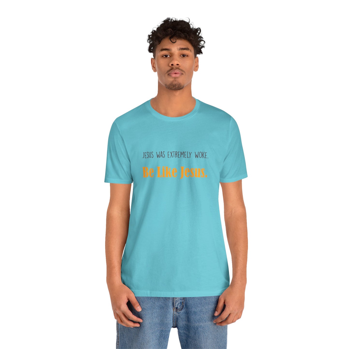 Christian Unisex Tee - Jesus was very woke