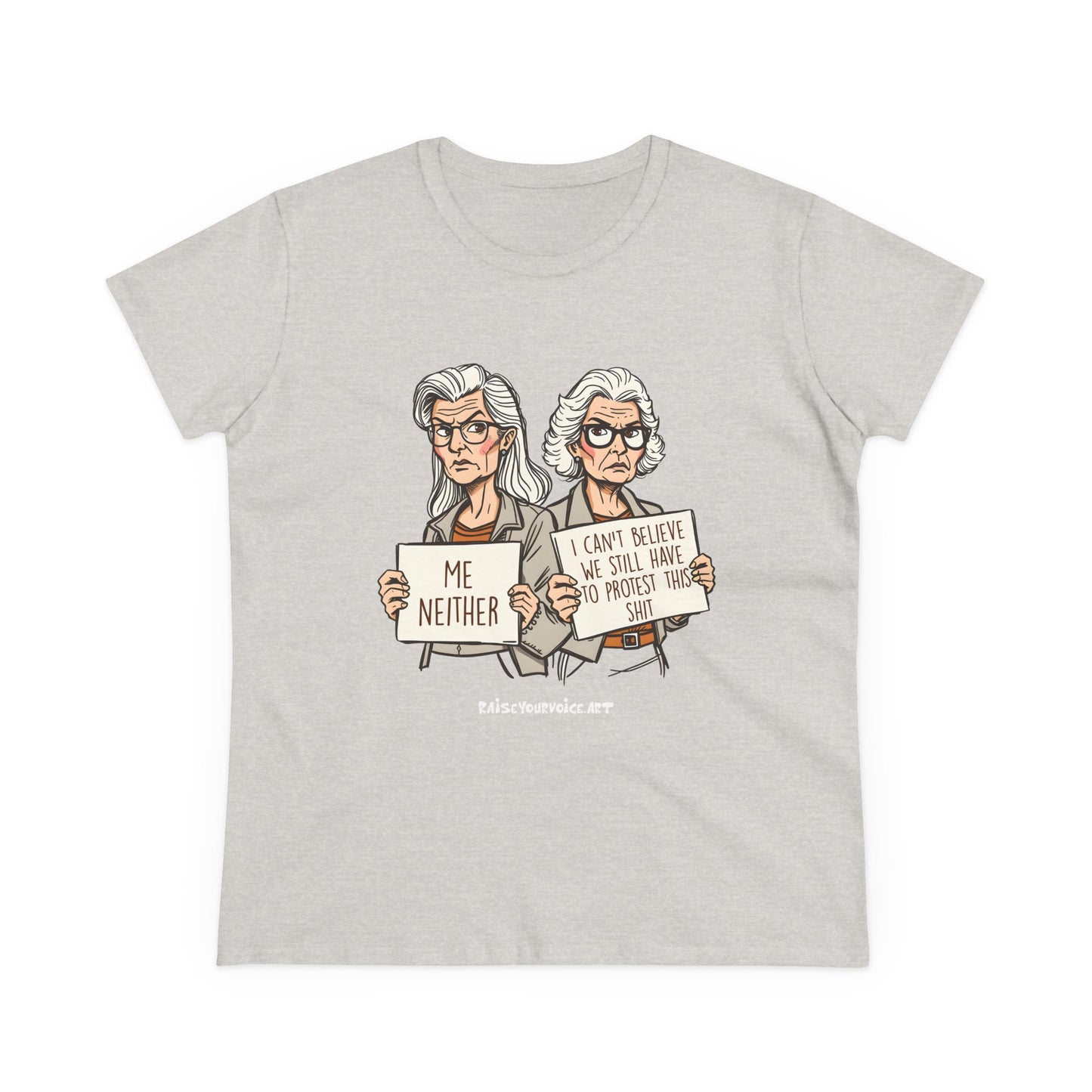 Empowering Women's Midweight Tee - "Me Neither" Protest Shirt