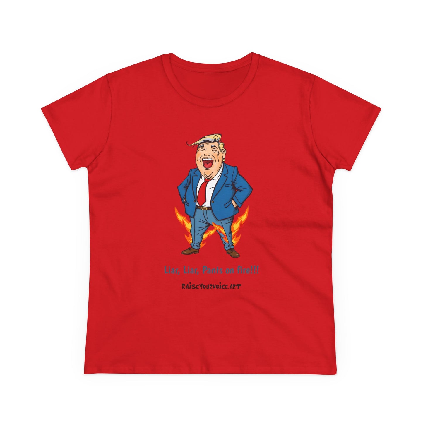 Funny Political Women's T-Shirt - "Liar, Liar, Pants on Fire!"