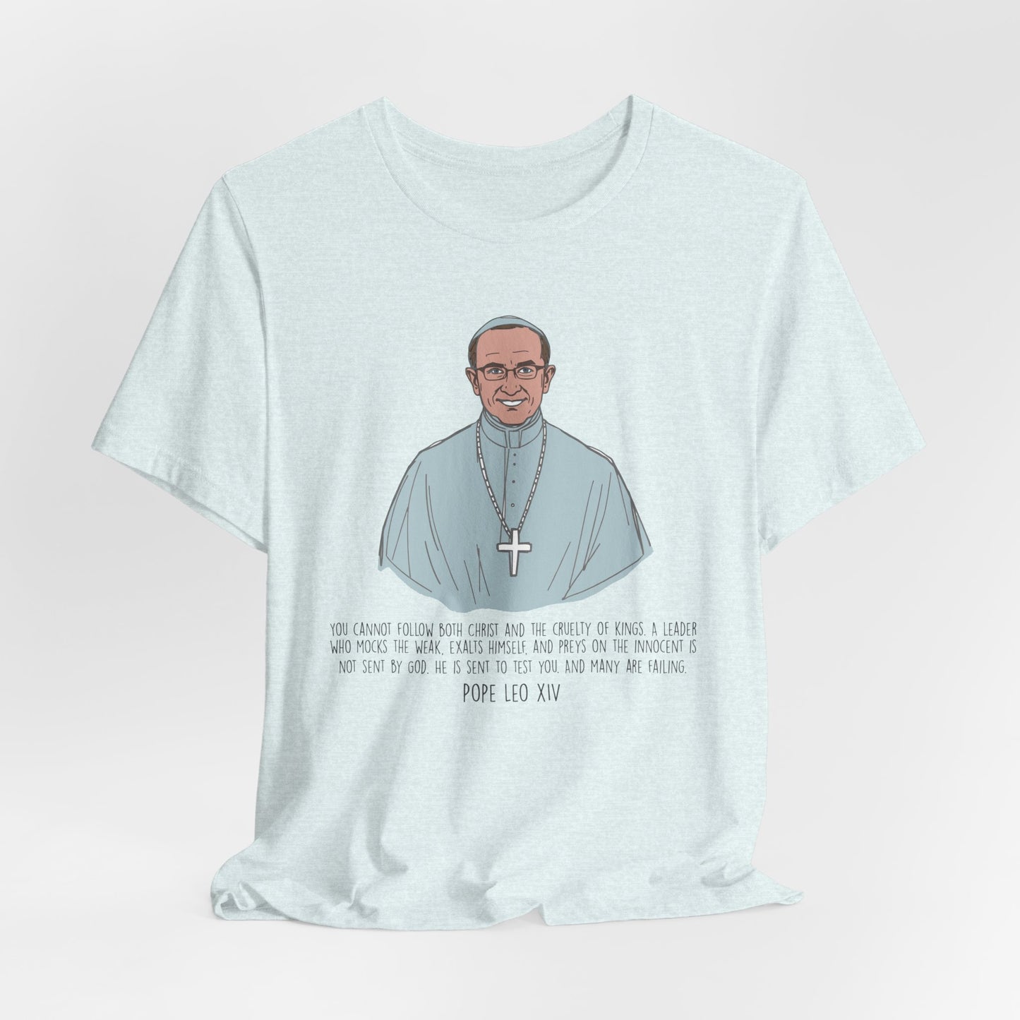 Pope Leo XIV Inspirational Quote Tee, Spiritual Gift, Faith-Based Shirt, Religious Apparel, Unisex T-Shirt, Christian Encouragement