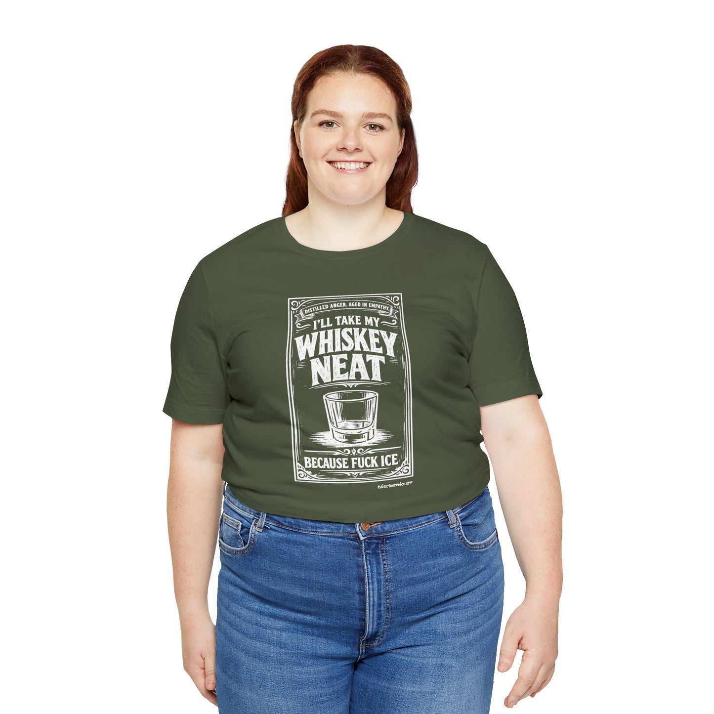 I'll Have My Whiskey Neat Because !#%$ ICE, unisex tee