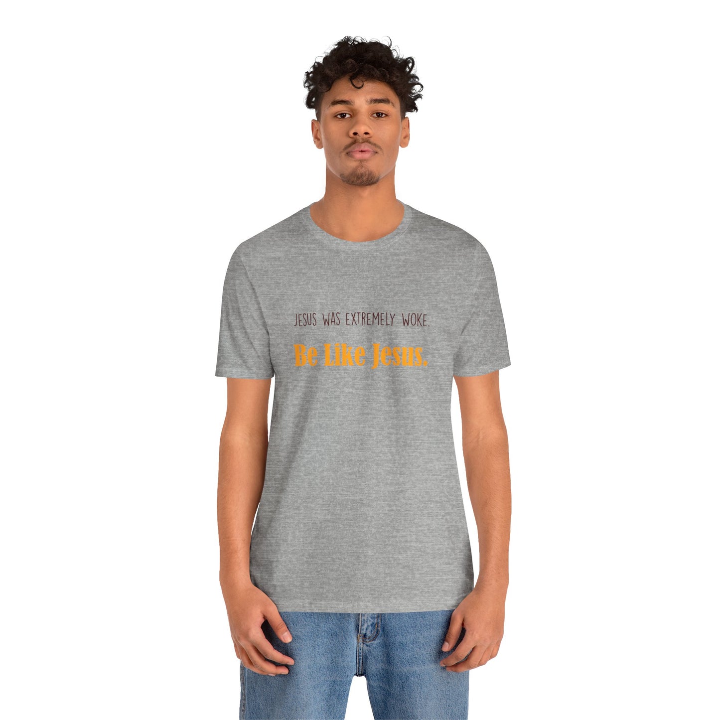 Christian Unisex Tee - Jesus was very woke