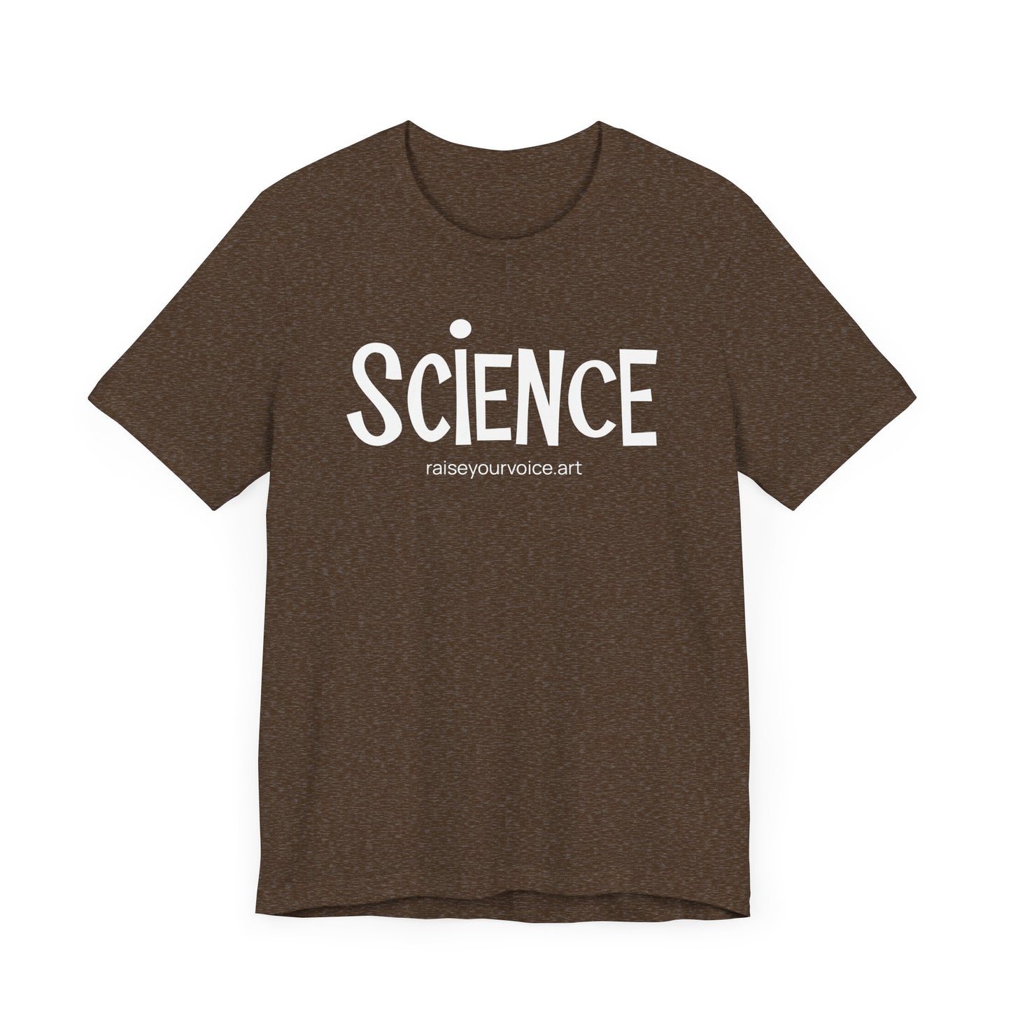 Unisex Science Tee - Perfect for People who Believe in Science & the Scientific Process
