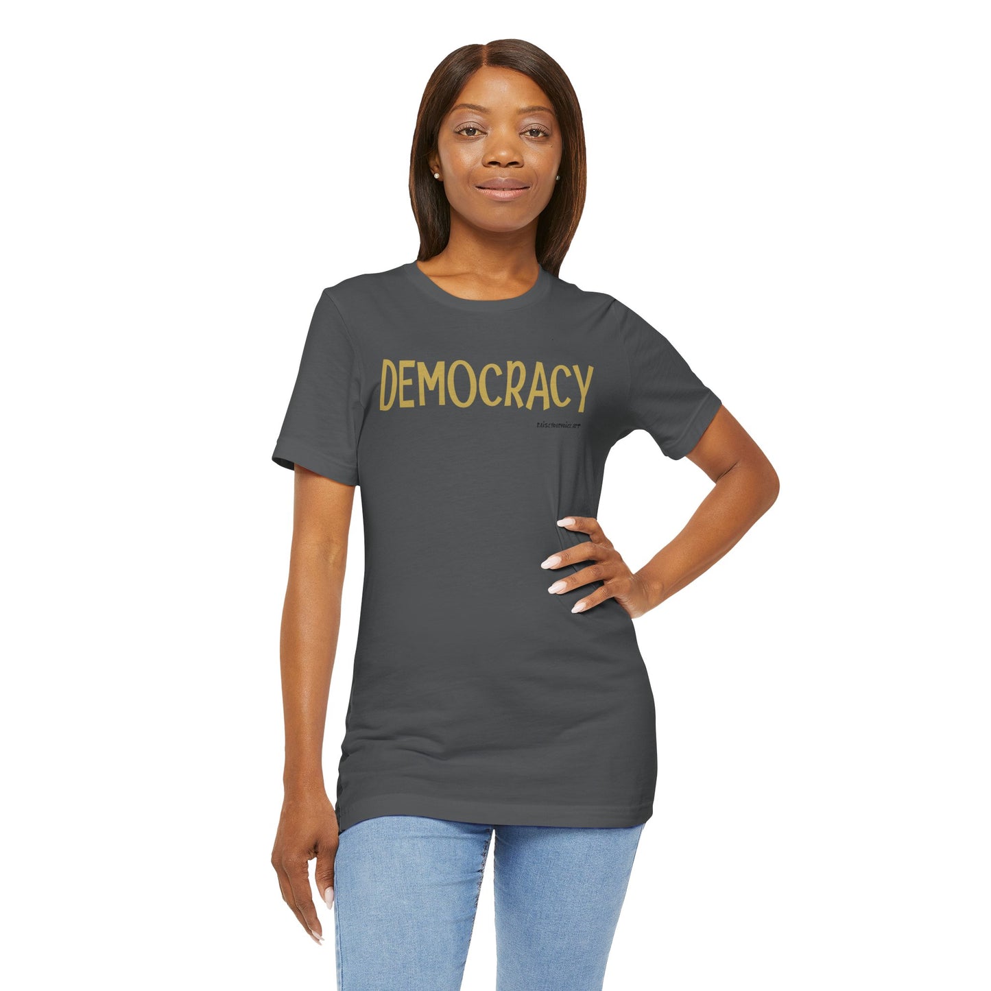 Democracy - unisex tee