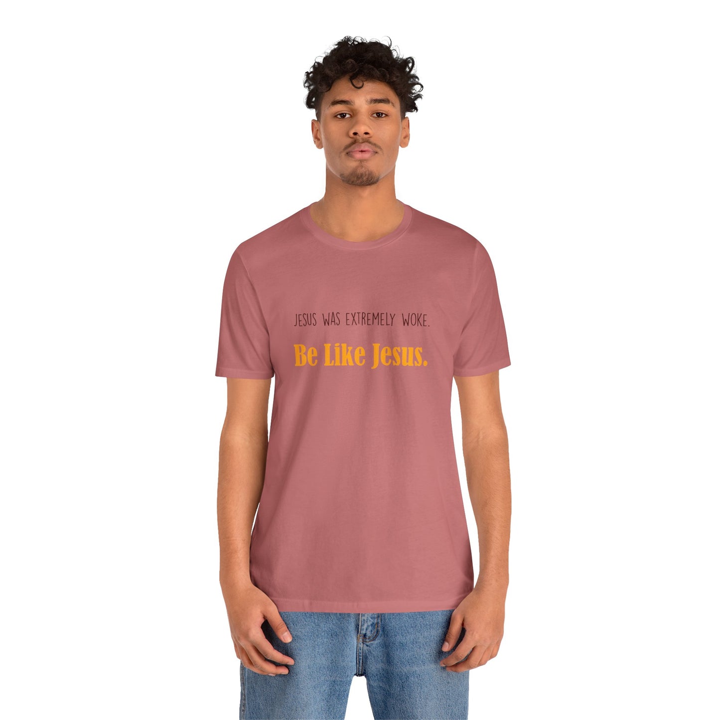 Christian Unisex Tee - Jesus was very woke