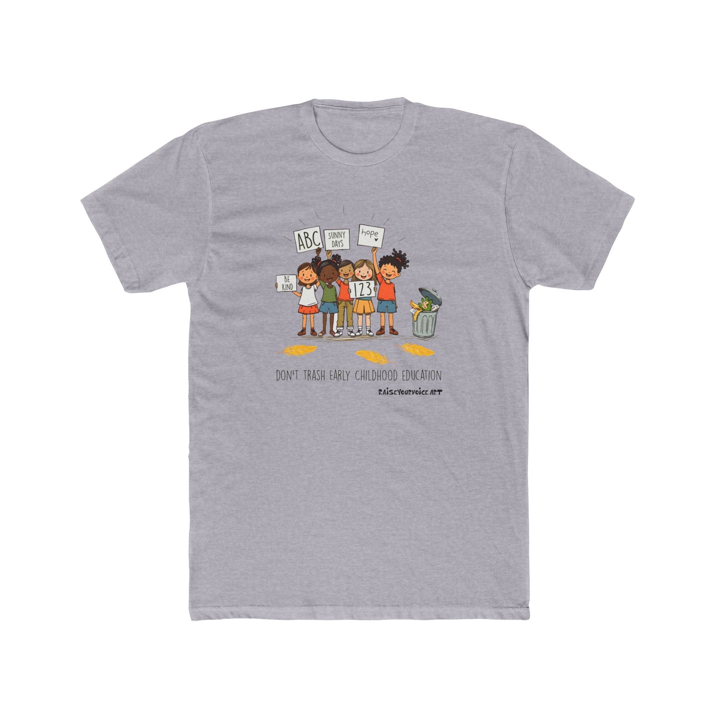 "Don't Trash Early Childhood Education" Design - pro PBS Unisex Cotton Crew Tee