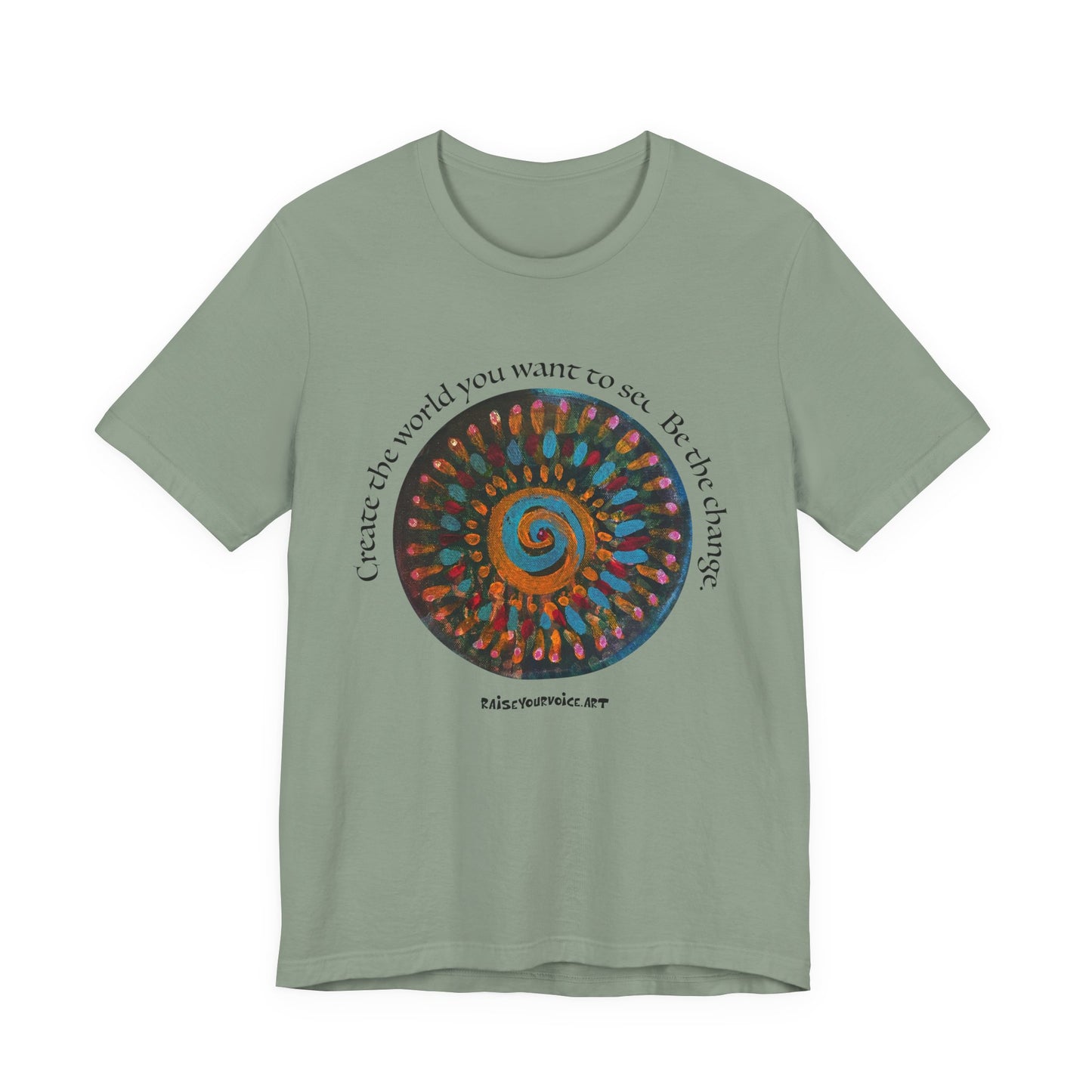Be the Change Unisex Short Sleeve Tee - Create the World you want to see.