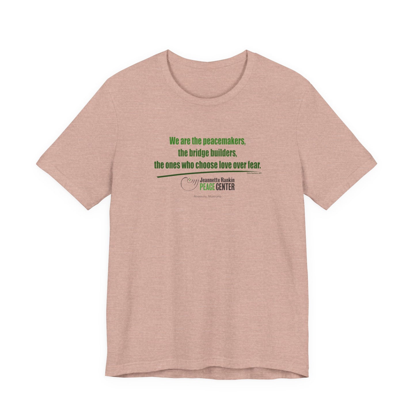 Jeannette Rankin Peace Center  "We are the Peacemakers" Unisex Jersey Short Sleeve Tee