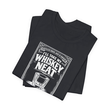 I'll Have My Whiskey Neat Because !#%$ ICE, unisex tee