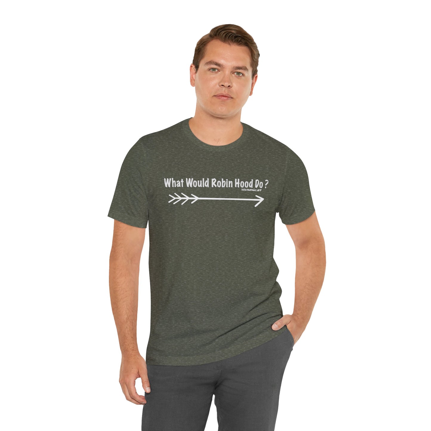 What Would Robin Hood Do?  Unisex Jersey Short Sleeve Tee