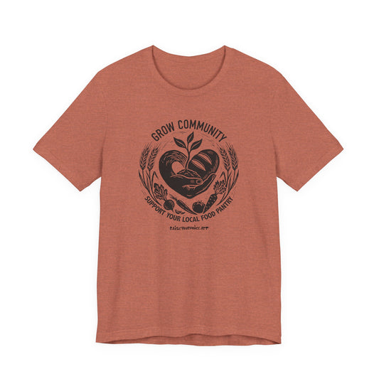 Grow Community Food Security Awareness Unisex Tee