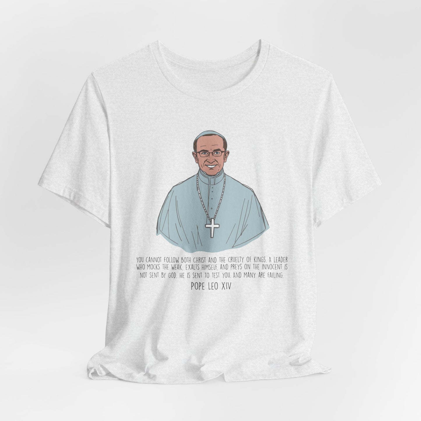 Pope Leo XIV Inspirational Quote Tee, Spiritual Gift, Faith-Based Shirt, Religious Apparel, Unisex T-Shirt, Christian Encouragement