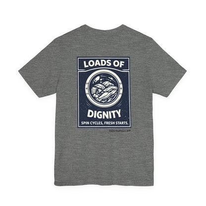 Loads of Dignity, back design — unisex tee