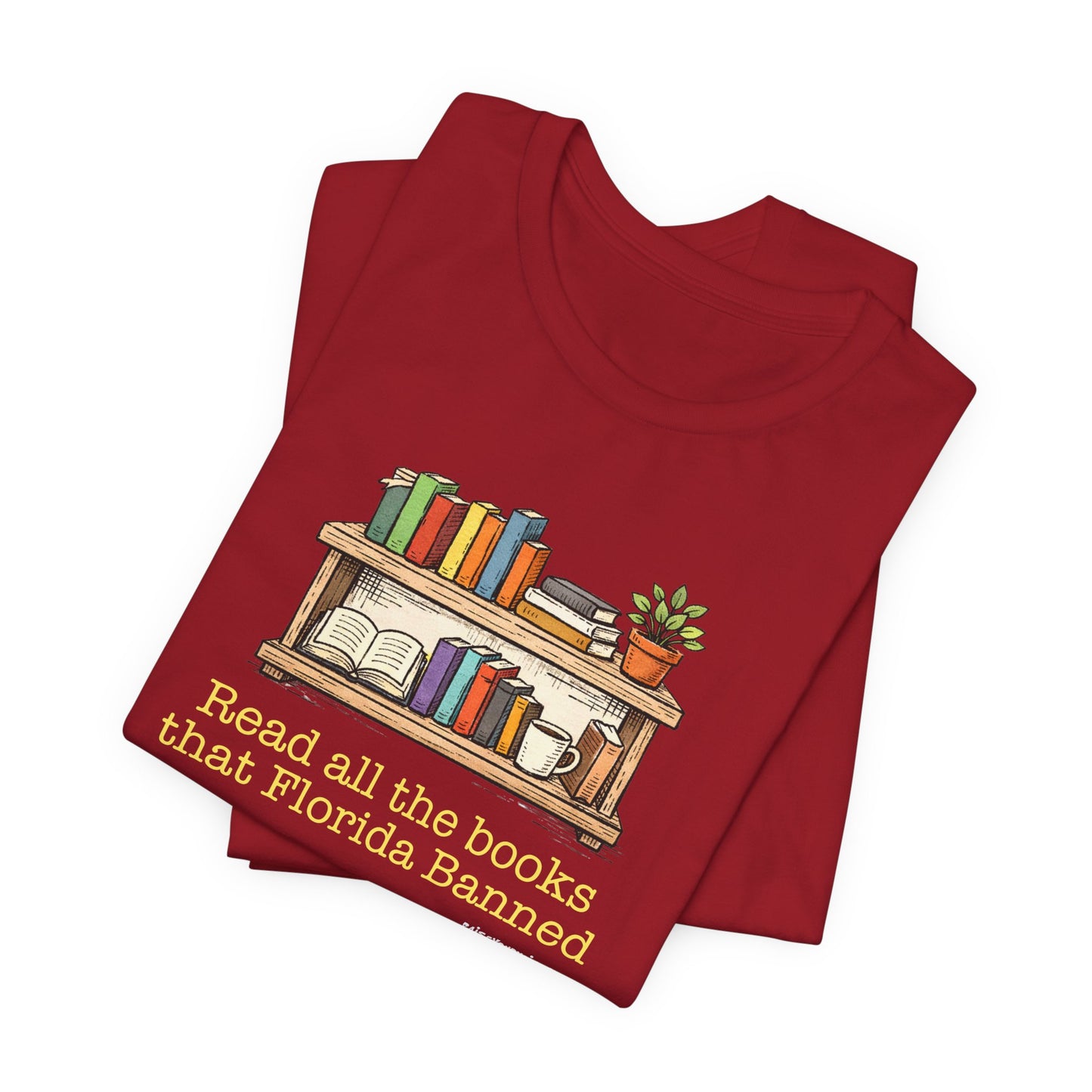 Read All the Books Florida has Banned, unisex tee.
