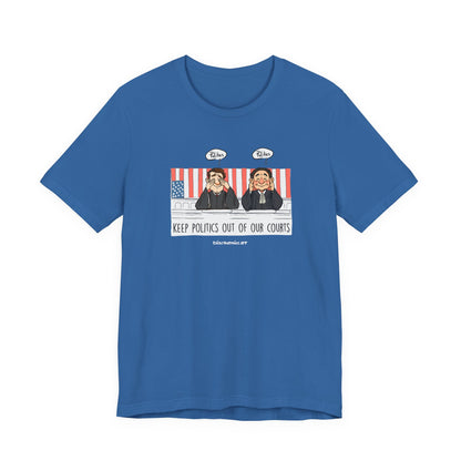 Keep Politics out of Court, unisex tee