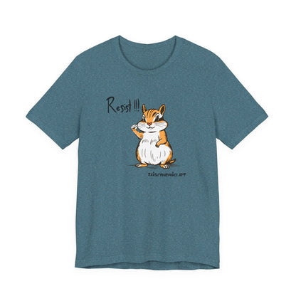 Chipmunks Resist! Unisex Tee