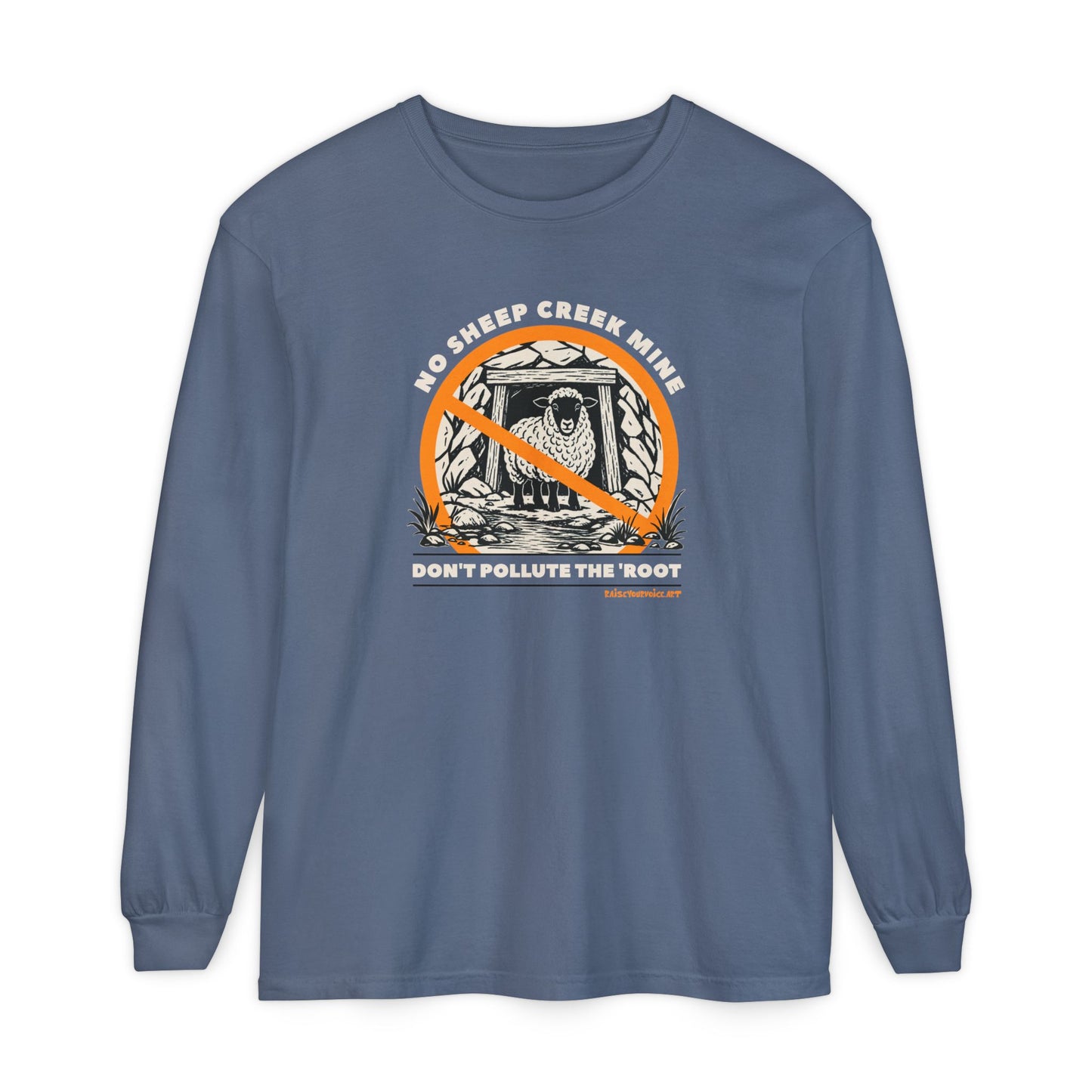 No Sheep Creek Mine, Don’t Pollute The Root - Unisex Long Sleeve