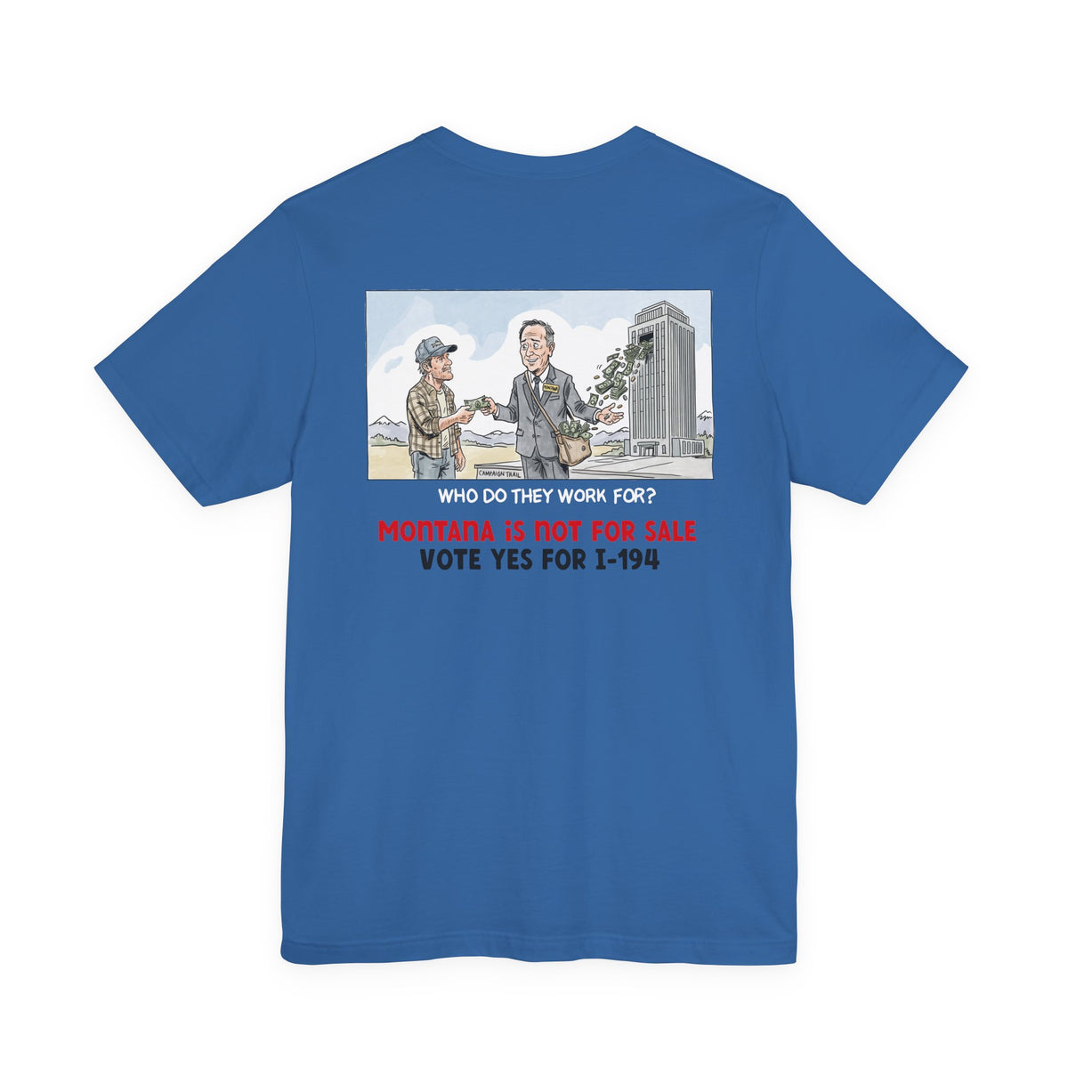 The Montana Plan, Real People, Who Do They Work For? image on the back, Unisex Jersey Short Sleeve Tee