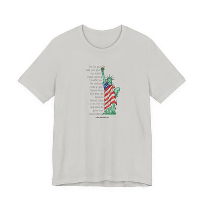 Give me your tired, your poor, your huddled…,unisex tee