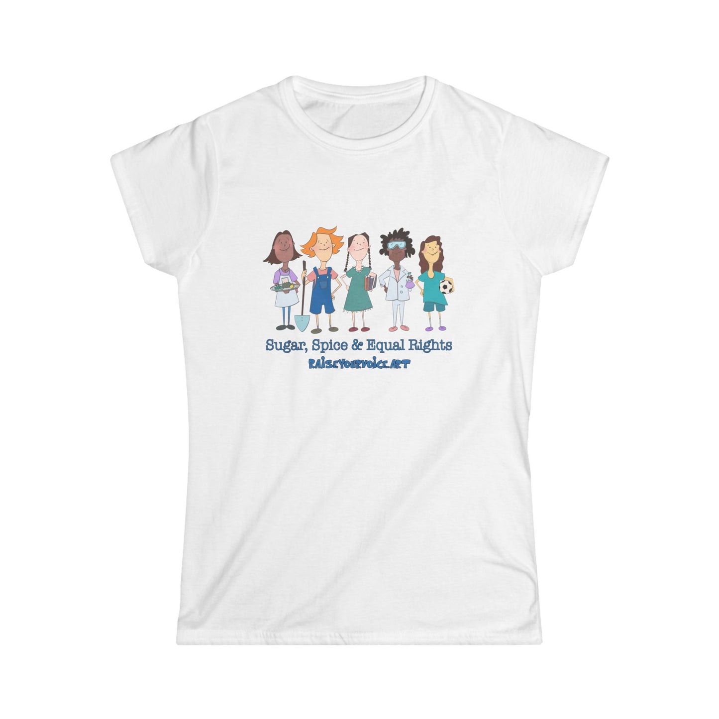 'Sugar, Spice & Equal Rights'  - Women’s Softstyle Tee