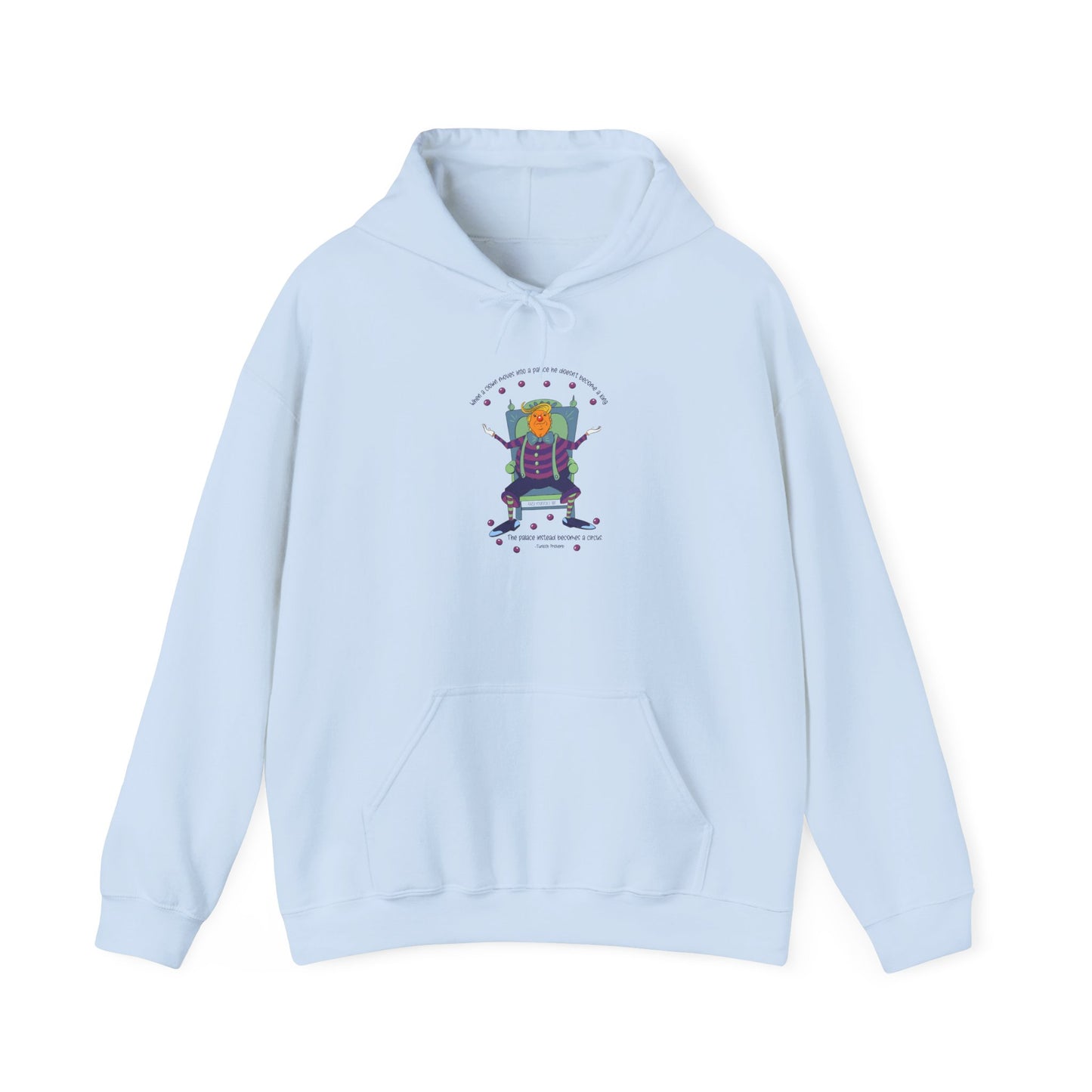 It’s a clown show, Turkish proverb unisex heavy blend hoodie