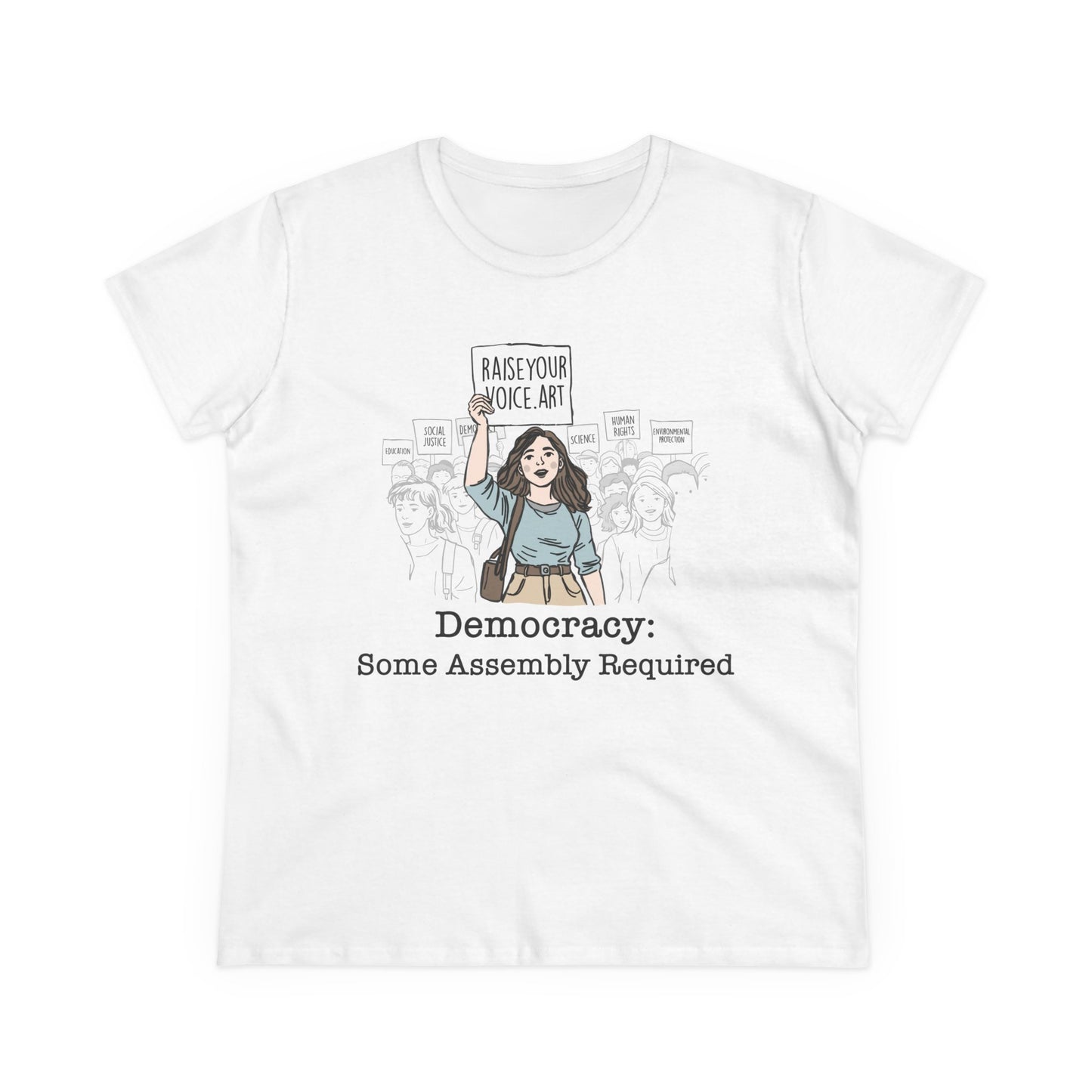 Democracy:  Some Assembly Required, Women's Tee