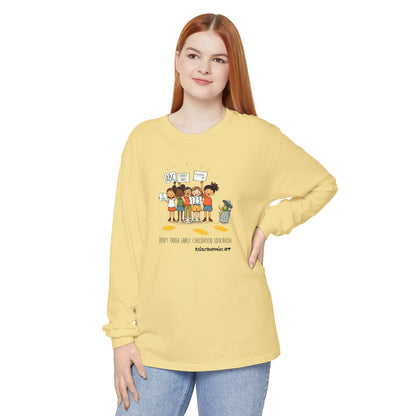 “Don't Trash Early Childhood Education”  - pro PBS Long Sleeve Tee