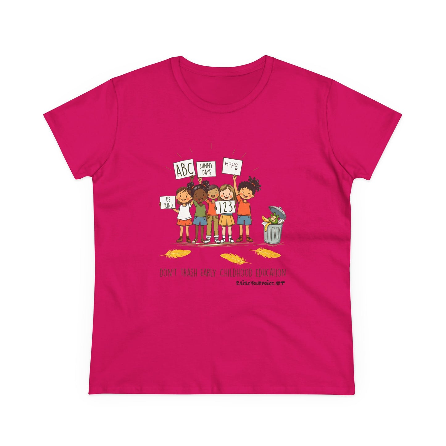 Women’s Activism Cotton Tee - "Don’t Trash Early Childhood Education" pro PBS.
