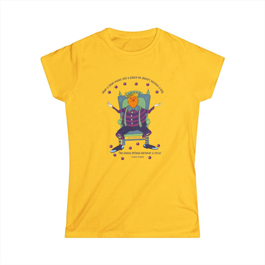 It’s a clown show, Turkish proverb Women's Softstyle Tee
