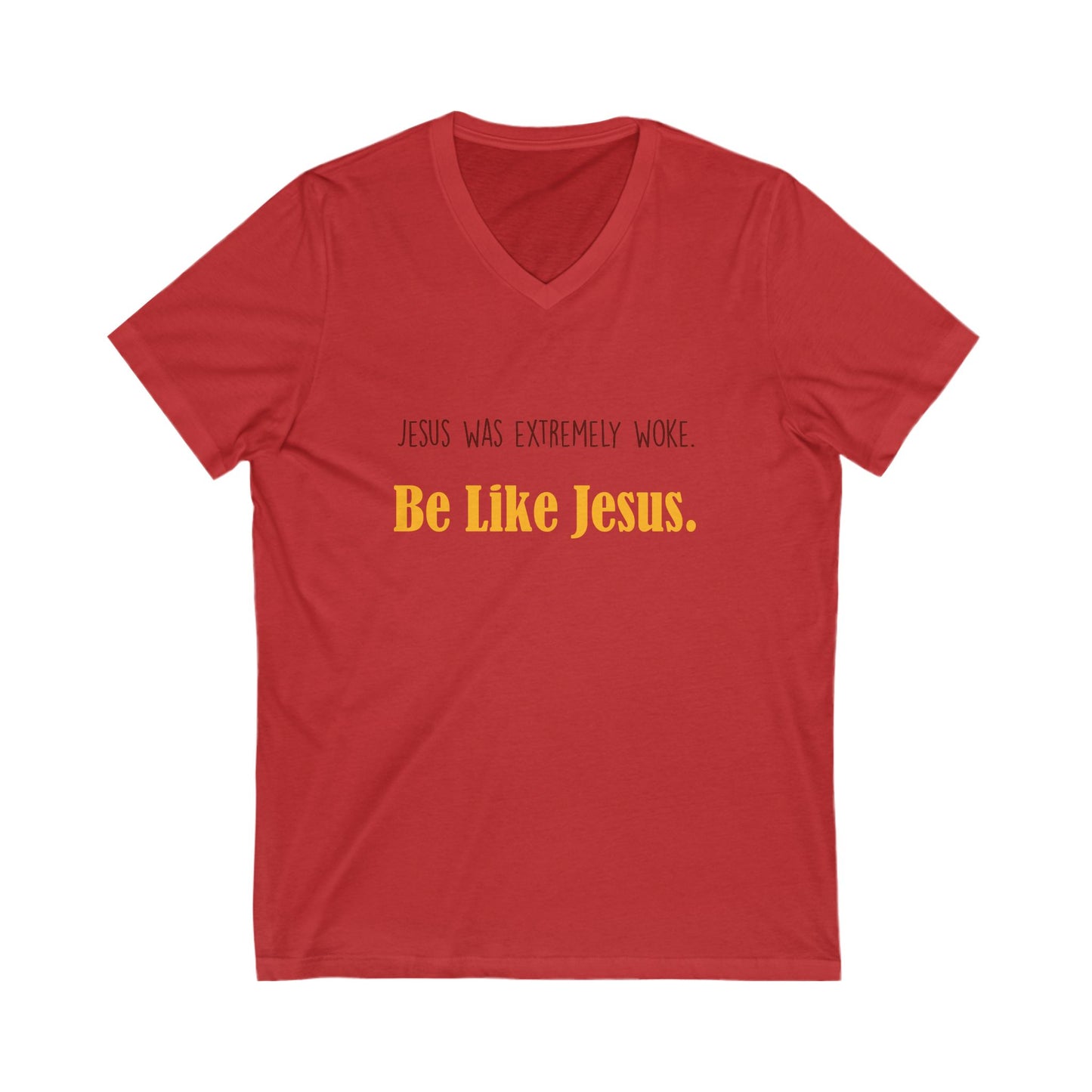 Woke Jesus V-Neck Tee, Inspirational T-Shirt, Christian Apparel, Casual Wear, Faith-Based Gift, Be Like Jesus Shirt